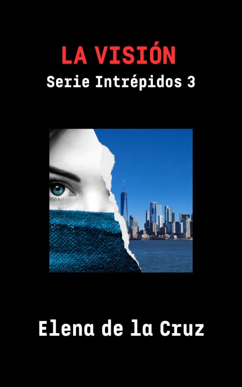 Portada de LA VISIÓN (Serie Intrépidos 3)