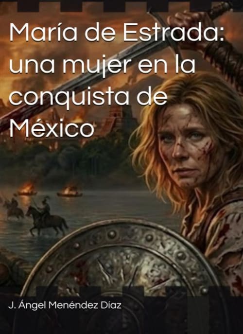 Portada de María de Estrada: una mujer en la conquista de México