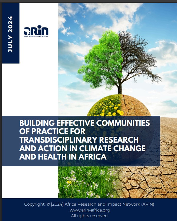 BUILDING EFFECTIVE COMMUNITIES OF PRACTICE FOR TRANSDISCIPLINARY RESEARCH AND ACTION IN CLIMATE CHANGE AND HEALTH IN AFRICA