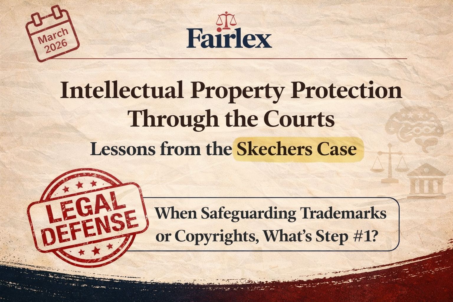  Protecting Logos and Designs: IP Lessons from the Skechers Case