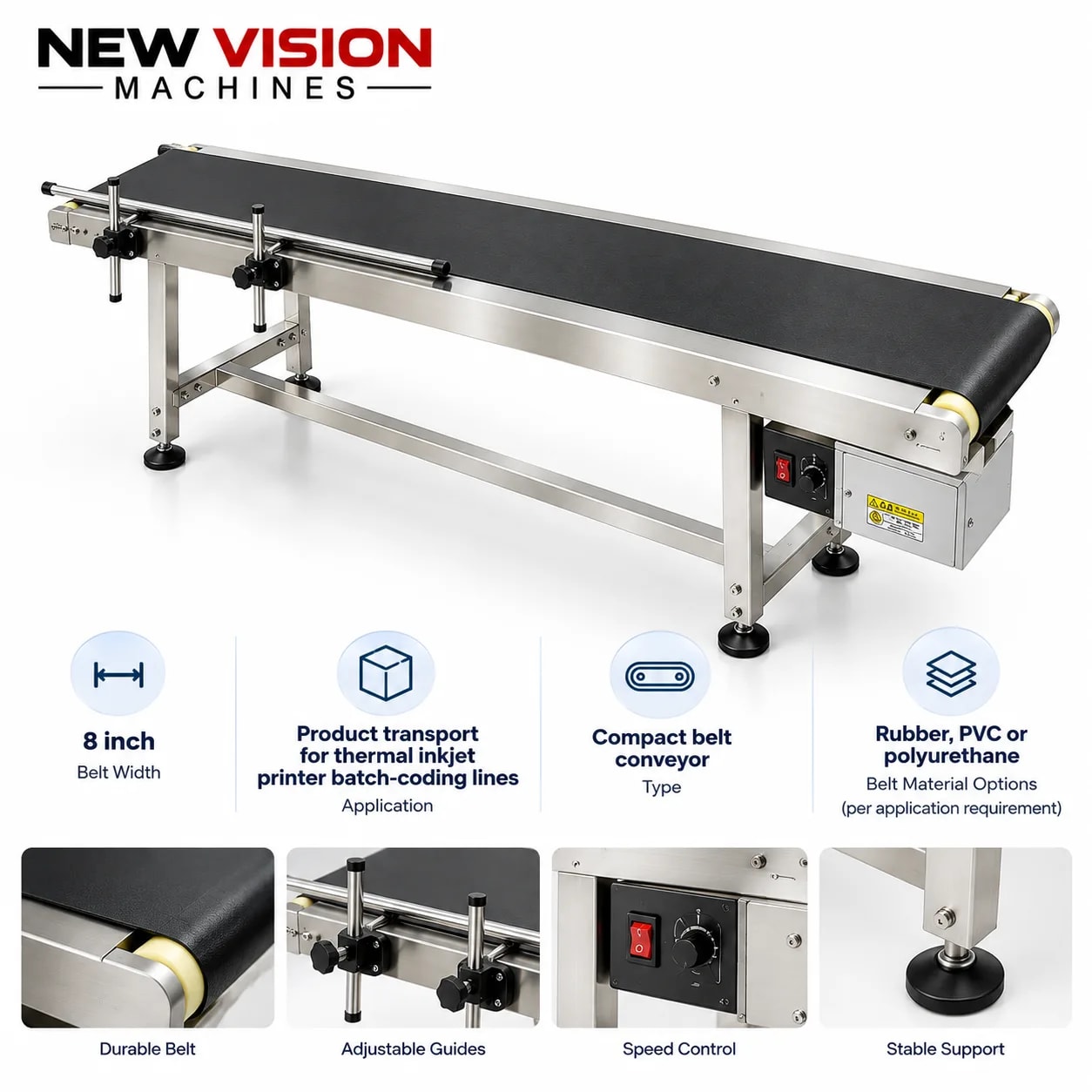 New Vision Machines 8 Inch Belt Conveyor for Thermal Inkjet Printers — precision nozzles, filling heads & mechanical assembly