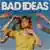Bad Ideas のサムネイル