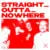 STRAIGHT_OUTTA_NOWHERE のサムネイル