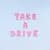 Take A Drive のサムネイル