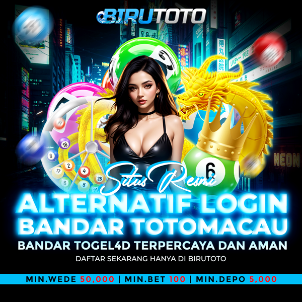 BIRUTOTO : SITUS RESMI ALTERNATIF LOGIN | BANDAR TOGEL4D TOTO MACAU  TERPERCAYA