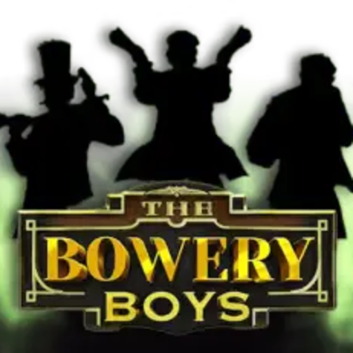 The Bowery Boys