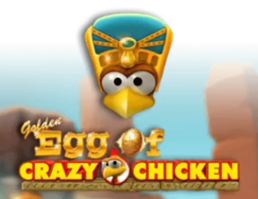 Golden Egg of Crazy Chicken