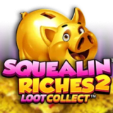 Squealin Riches 2