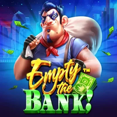 Empty the Bank!