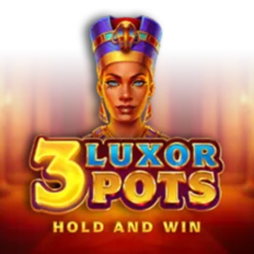 3 Luxor Pots Hold and Win