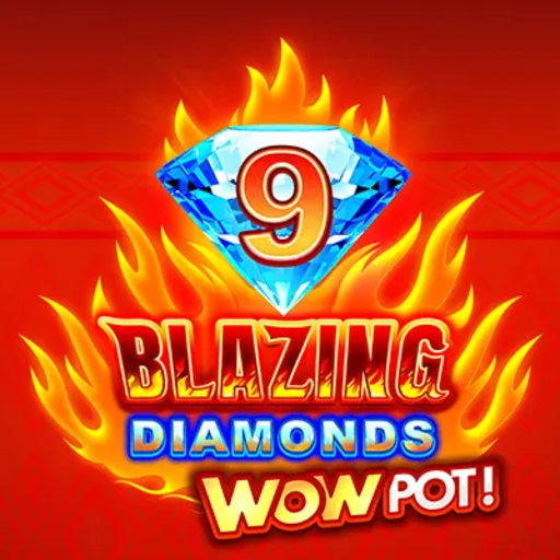 9 Blazing Diamonds WOWPOT!