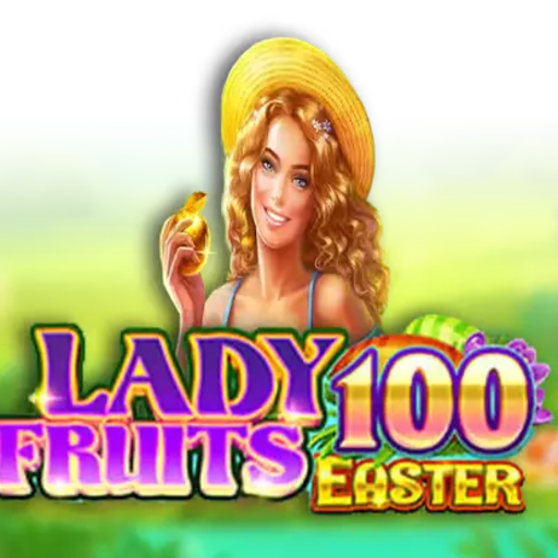 Lady Fruits 100 Easter