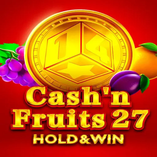 Cash'n Fruits 27 Hold and Win