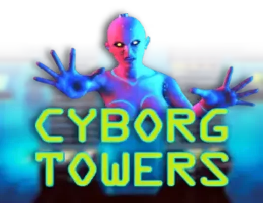Cyborg Towers