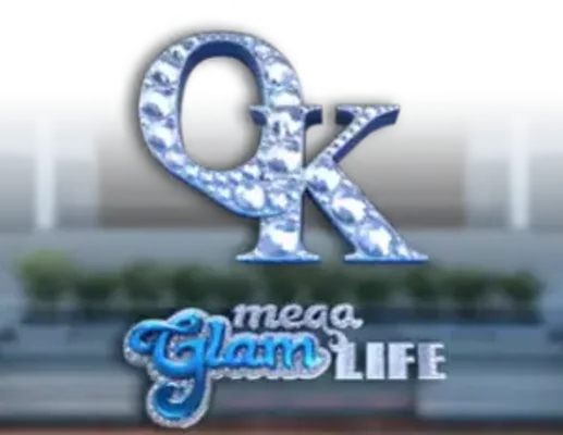 Mega Glam Life