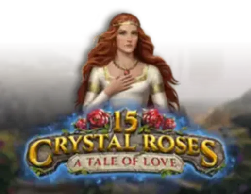 15 Crystal Roses A Tale of Love