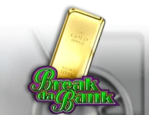 Break da Bank