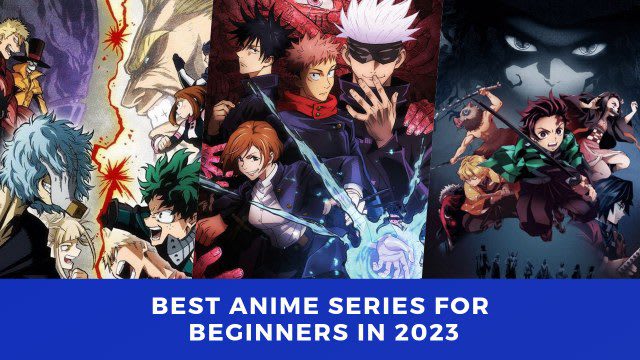 The 10 Best Anime Series for Beginners to Watch