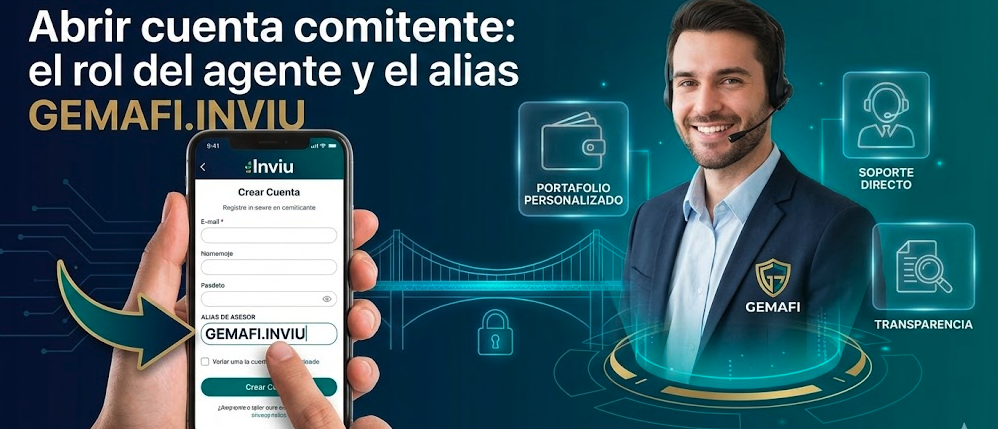 Abrir cuenta comitente: el rol del agente y el alias GEMAFI.INVIU