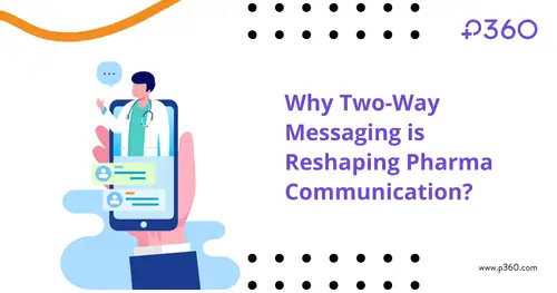 two way messaging reshaping pharma communication