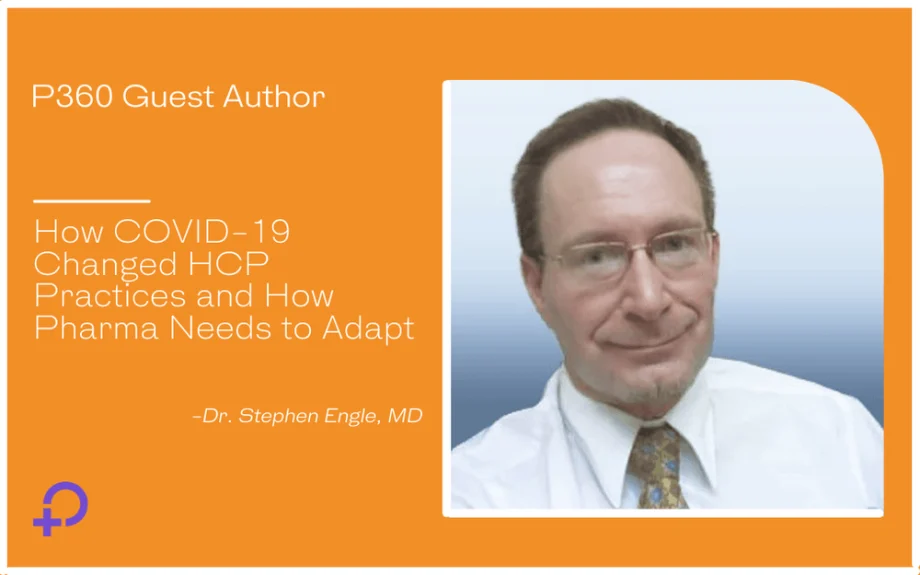 How COVID-19 Changed HCP Practices and How Pharma Needs to Adapt