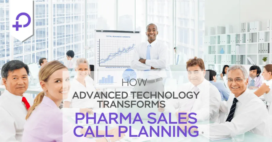 How Advanced Technology Transforms Pharma Sales Call Planning