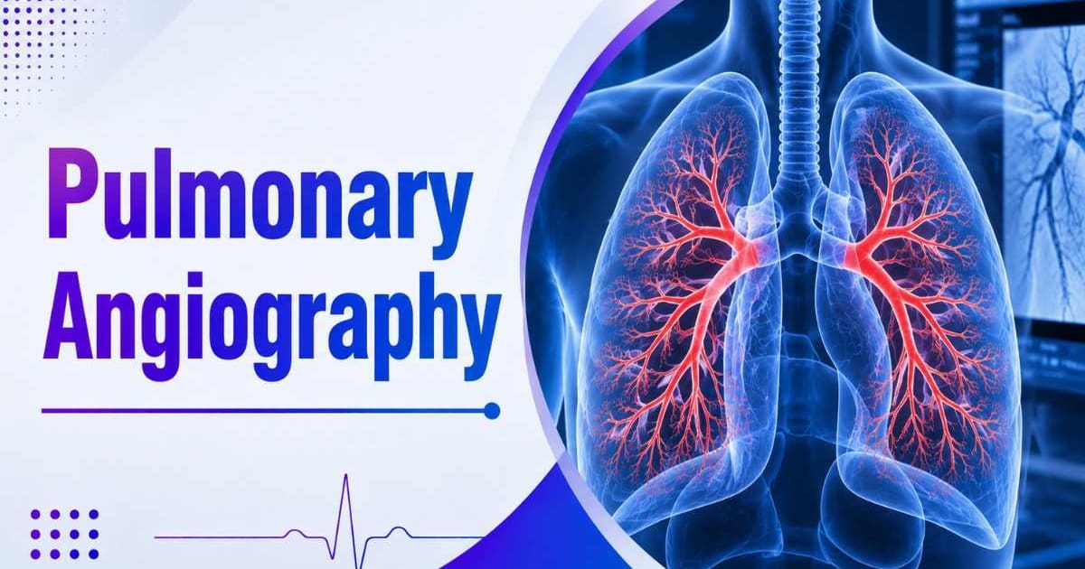 Pulmonary Angiography