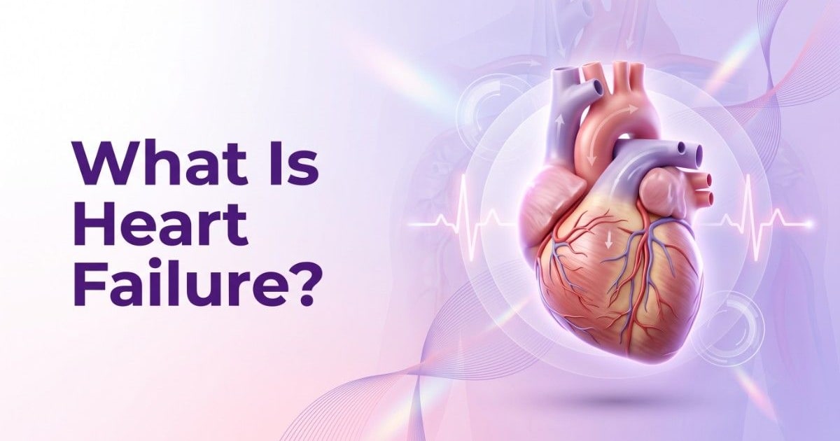 What Is Heart Failure
