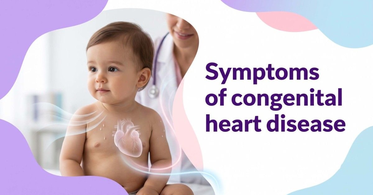 Symptoms of congenital heart disease