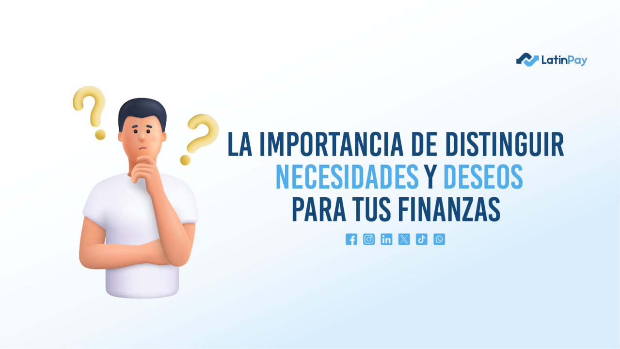 Diferenciar entre necesidades y deseos financieros: clave para mejorar la economía personal