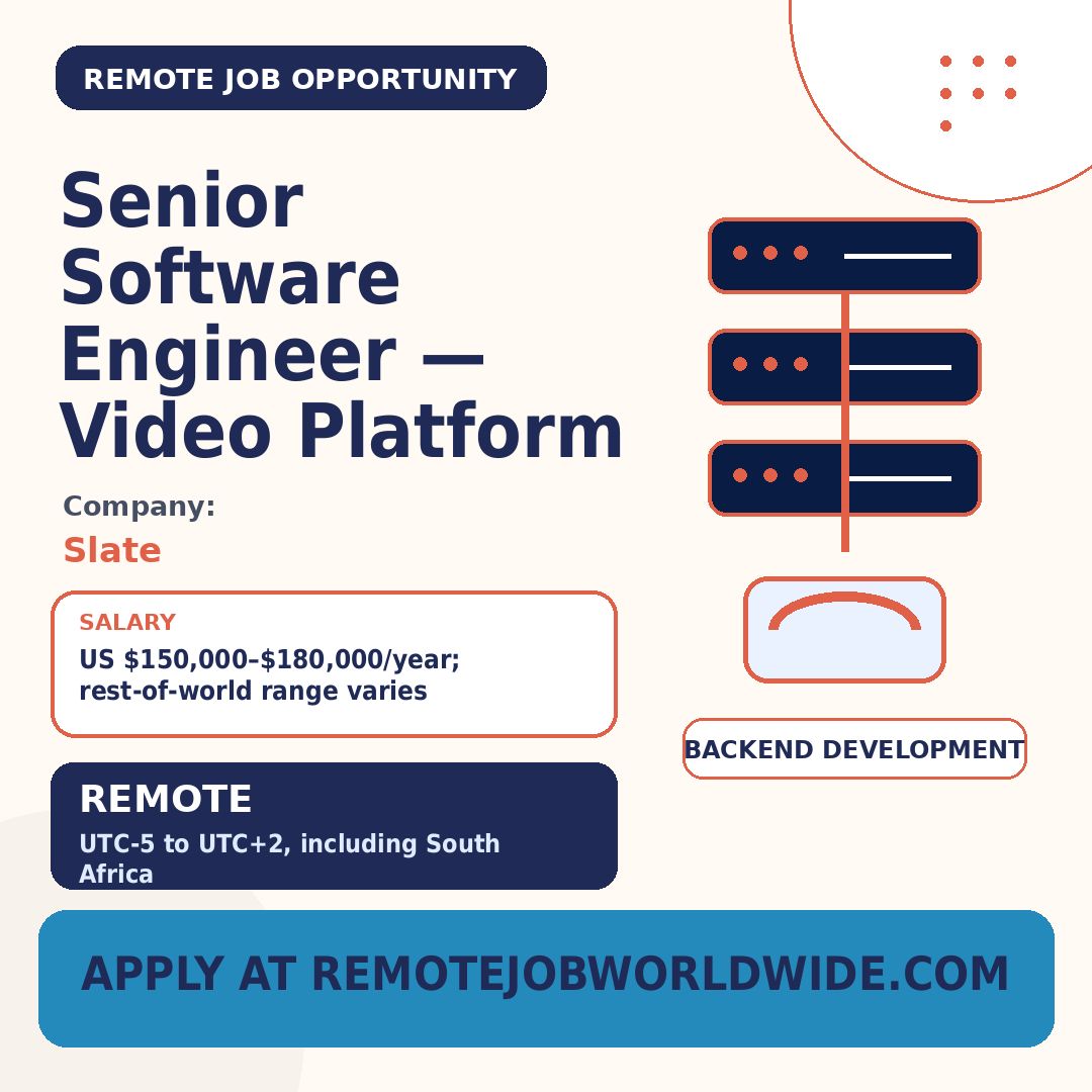 Slate is Hiring a Remote Senior Software Engineer — Video Platform — US $150000–$180000/year; rest-of-world range varies by location