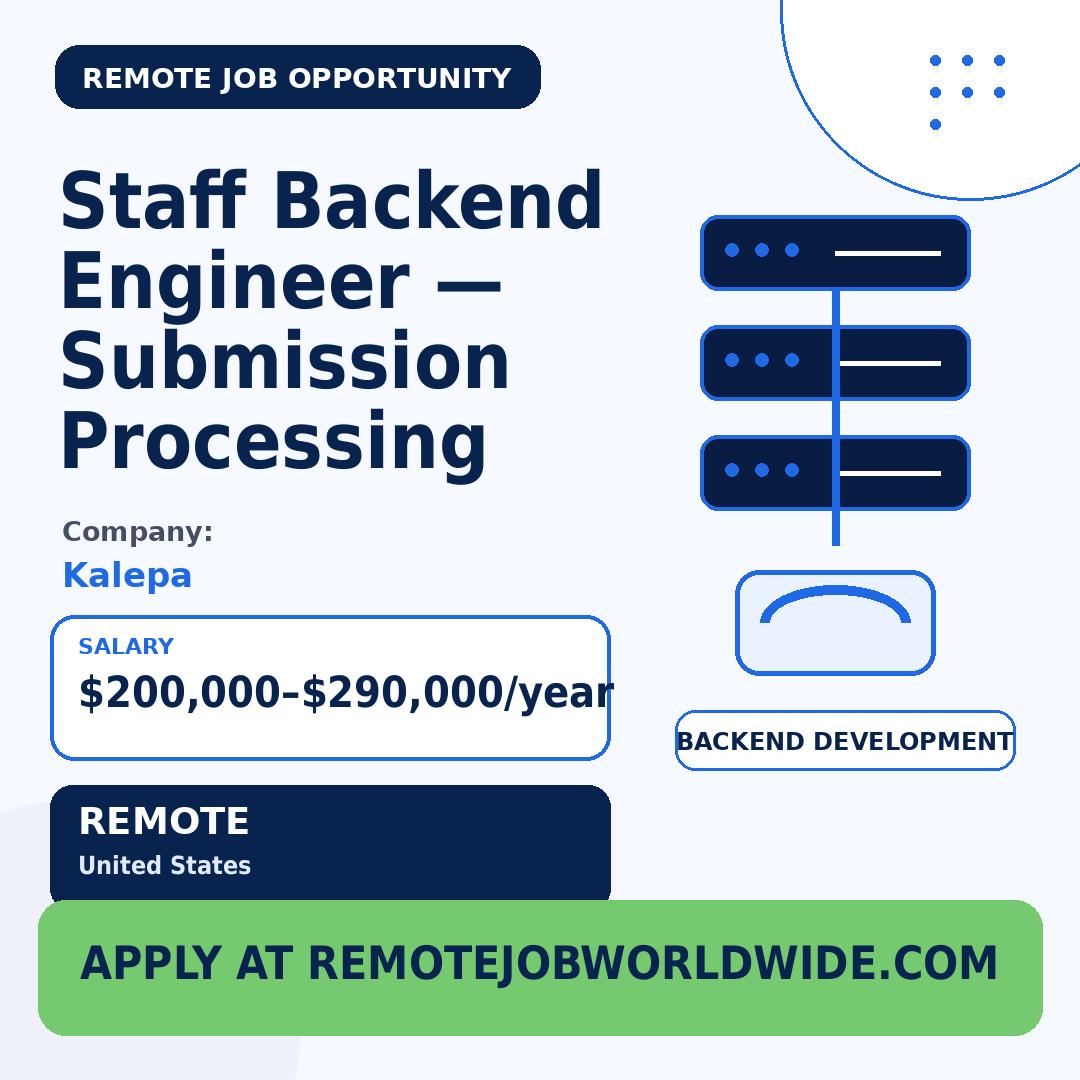 Kalepa is Hiring a Remote Staff Backend Engineer — Submission Processing — $200000–$290000/year
