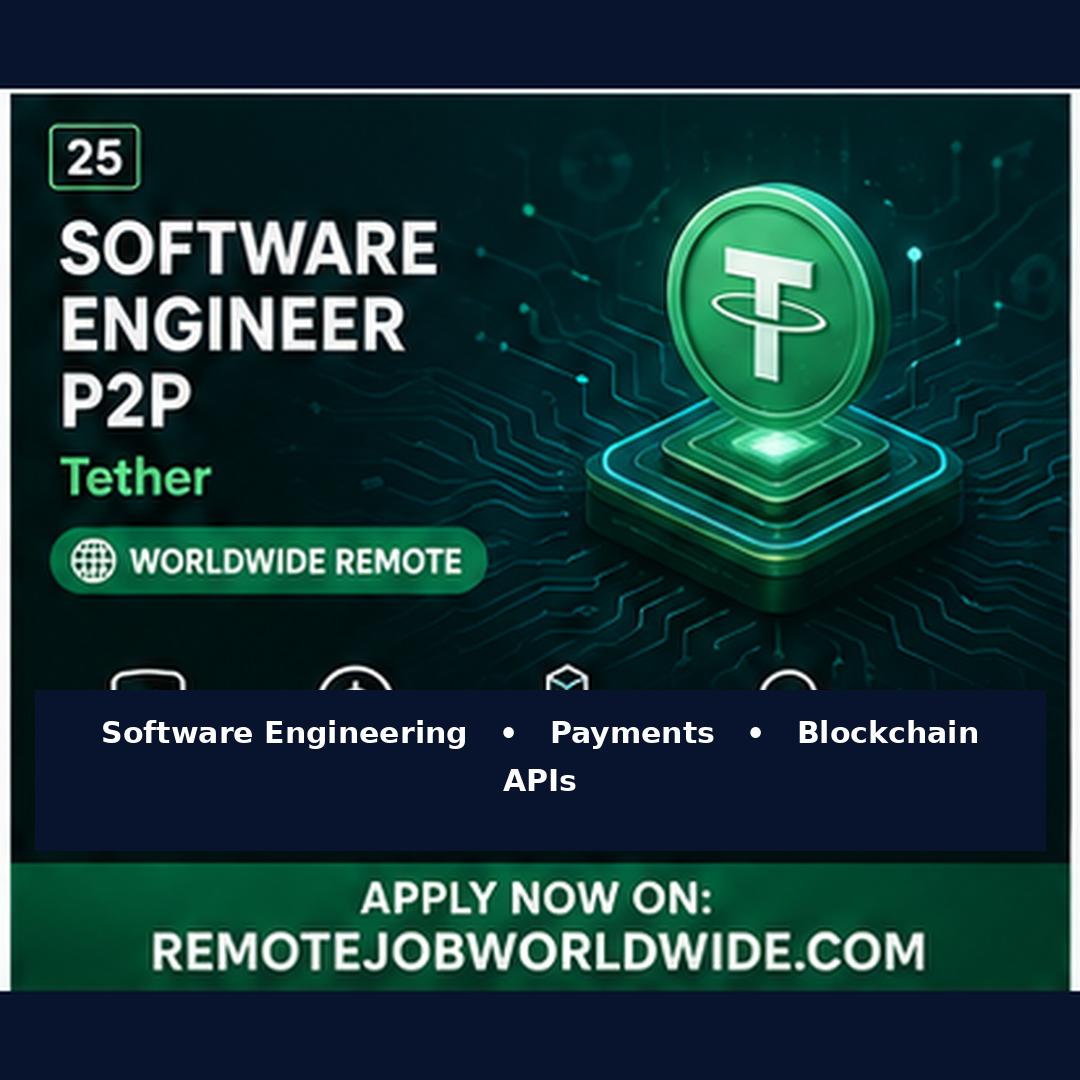 Software Engineer P2P at Tether — Remote Worldwide Job
