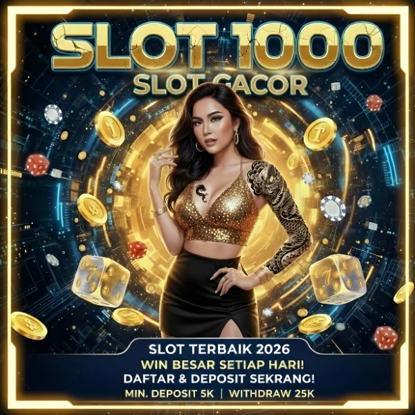 SLOT1000 : Delegasi Situs Slot Gacor Hari Ini & Bandar Slot Online Resmi Terpercaya 2026 image 1