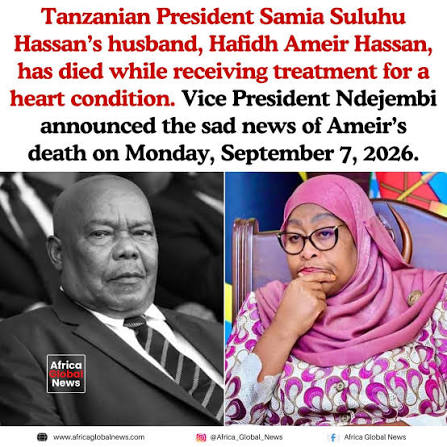 🇹🇿 Tanzania Mourns: President Samia Suluhu Hassan Loses Husband, First Gentleman Hafidh Ameir