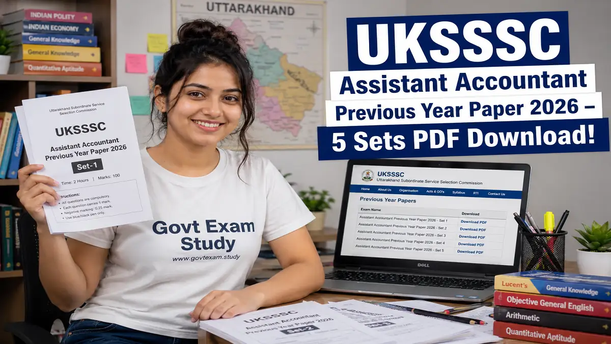UKSSSC Assistant Accountant Previous Year Paper 2026 – Download 5 Sets PDF with Answer Key at Govt Exam Study govtexam.study