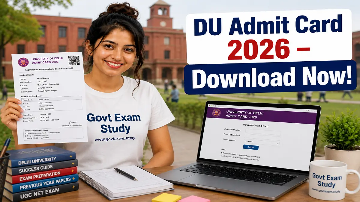 Delhi University Admit Card 2026 – Download UG PG Hall Ticket for May-June Exams at Govt Exam Study govtexam.study