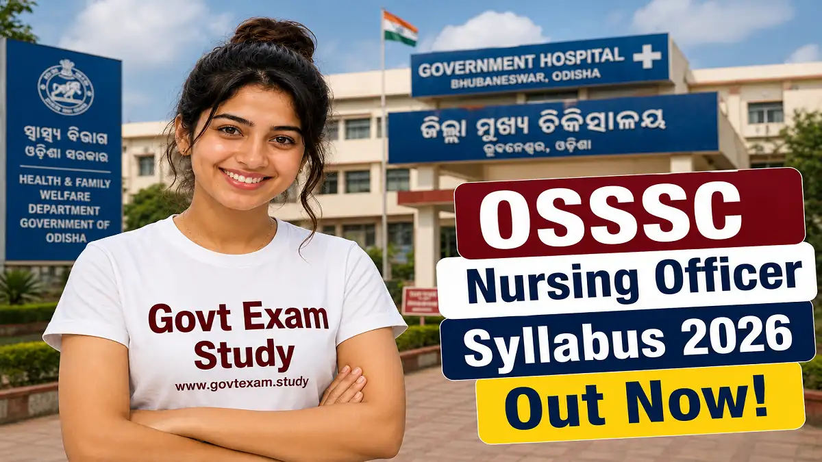 OSSSC Nursing Officer Syllabus 2026 – Download Subject Wise PDF at Govt Exam Study | www.govtexam.study