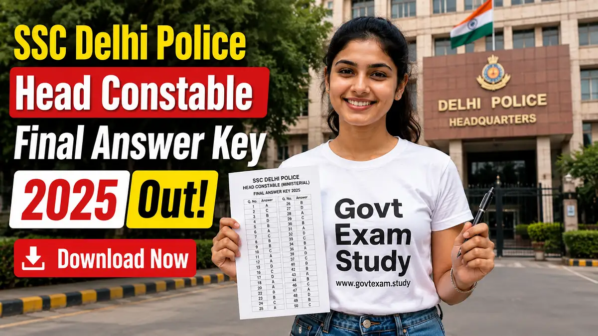 SSC Delhi Police Head Constable Final Answer Key 2025 – Download PDF and Check Score at Govt Exam Study | www.govtexam.study