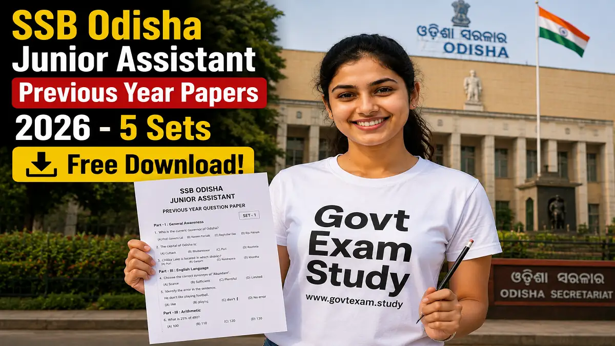 SSB Odisha Junior Assistant Previous Year Papers 2026 – Download 5 Free Practice Sets at Govt Exam Study | www.govtexam.study