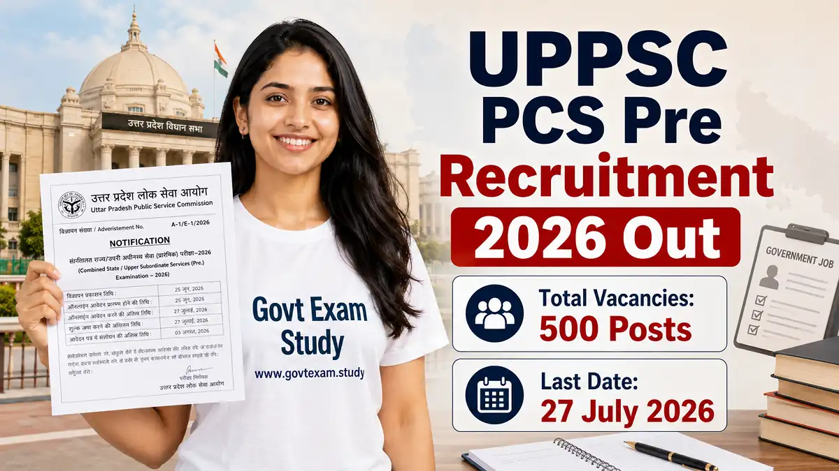 UPPSC PCS Pre Recruitment 2026 Notification Out for 500 Vacancies Apply Online Before 27 July 2026