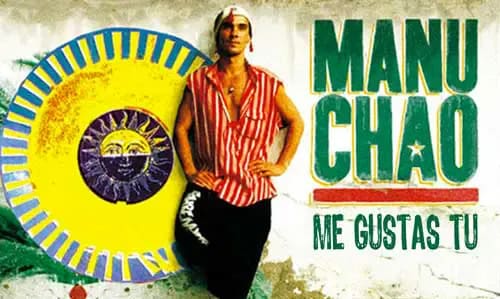Me Gustas Tú - Manu Chao