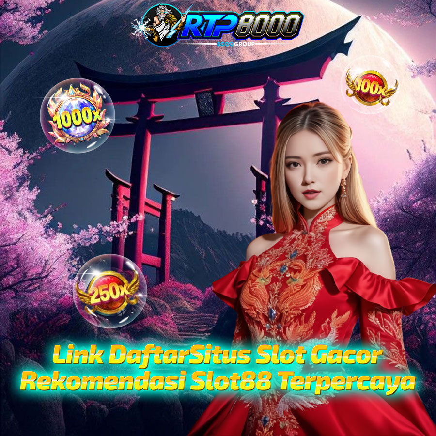 RTP8000: Link Daftar Situs Slot Gacor Hari ini 2024 Rekomendasi Slot88 Terpercaya
