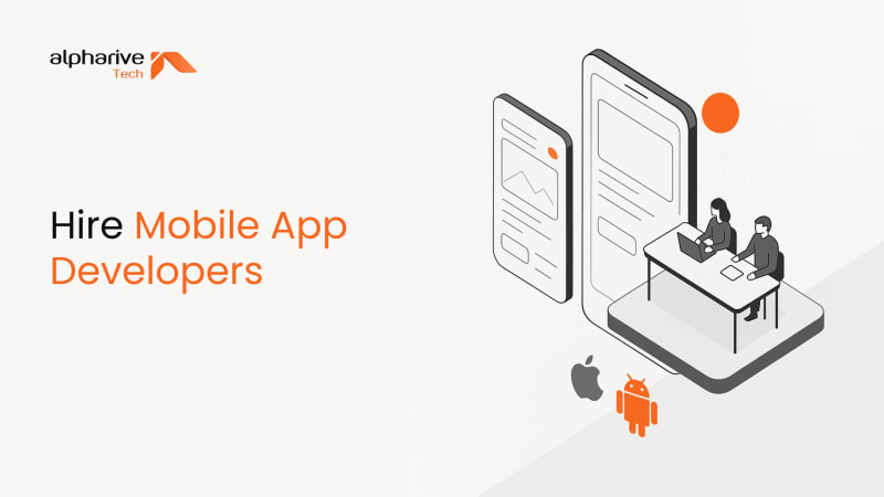 Hire Skilled Mobile App Developers for Your Business