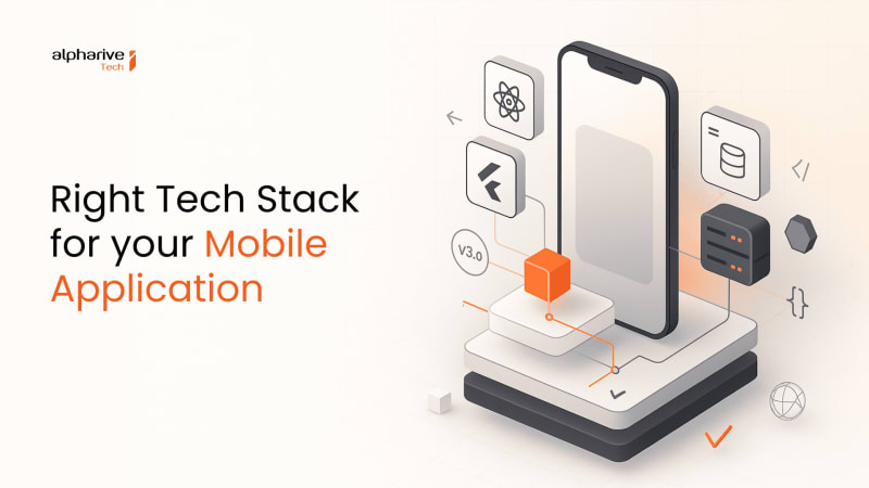 Choosing Right Tech Stack for Mobile App | Expert Guide 2026