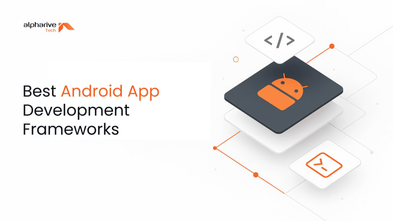 Best Framework for Android App Development
