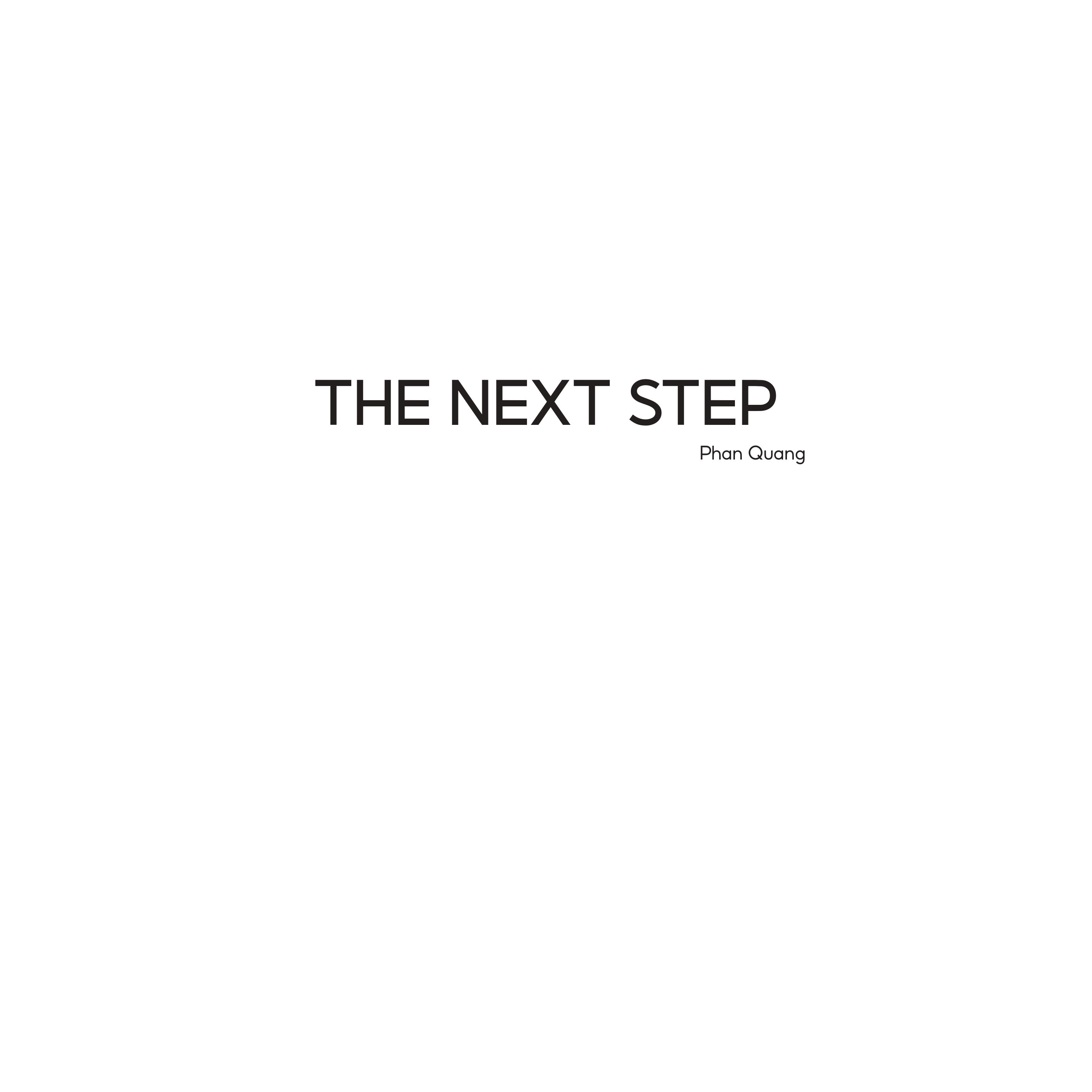 THE NEXT STEP Phan Quang