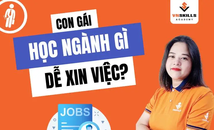 Con gái học cao đẳng nên học ngành gì? Top ngành hot trend