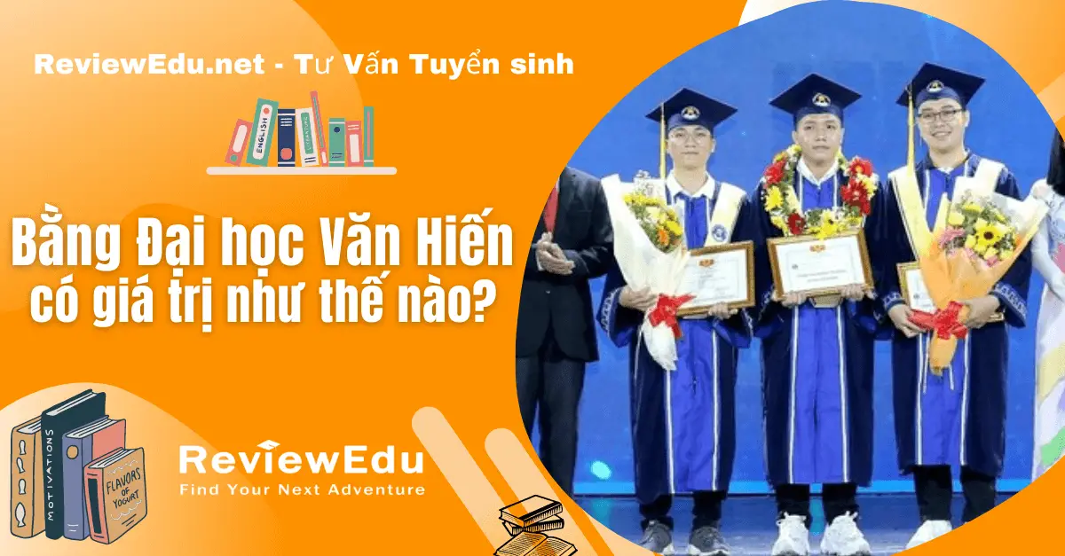 Đại học Văn Hiến có tốt không? Đánh giá chi tiết về chất lượng đào tạo