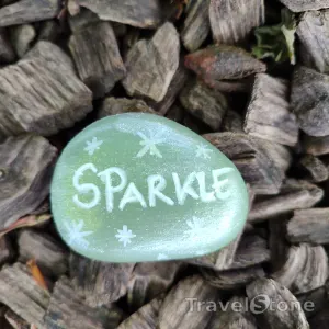 Painted painting stone by artist CJ showing sayings. Sparkle Sparkle in my eyes.